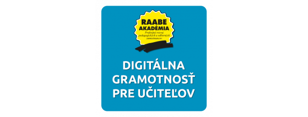 DIGITÁLNA GRAMOTNOSŤ PRE UČITEĽOV